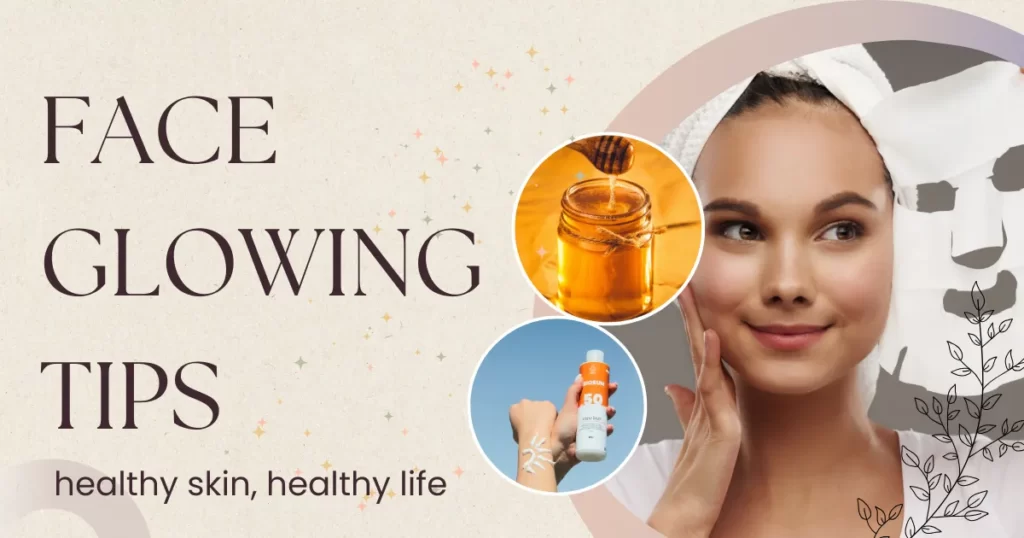 Face Glowing Tips