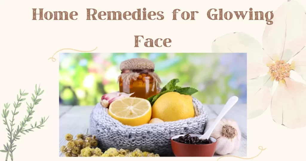 Home Remedies for Glowing Face